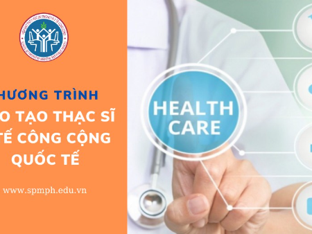 Cơ hội nhận học bổng của Chương trình Thạc sĩ Y tế công cộng – Chương trình quốc tế năm học 2022 – 2024.
